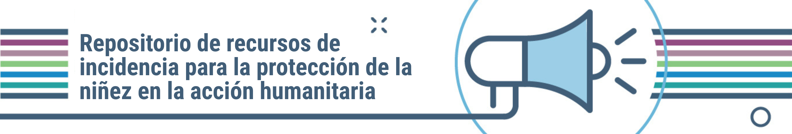Repositorio de recursos de incidencia para la protección de la niñez y adolescencia en la acción humanitaria