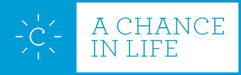 A chance in life